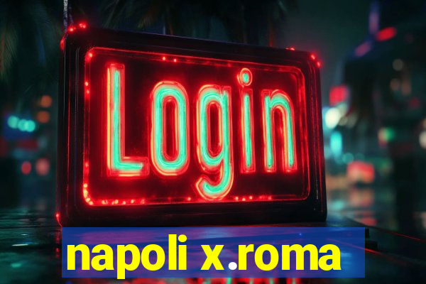 napoli x.roma